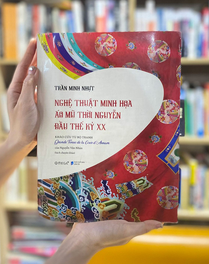 Tác phẩm Nghệ thuật minh họa áo mũ thời Nguyễn đầu thế kỷ XX ra mắt bạn đọc đầu tháng 3-2023