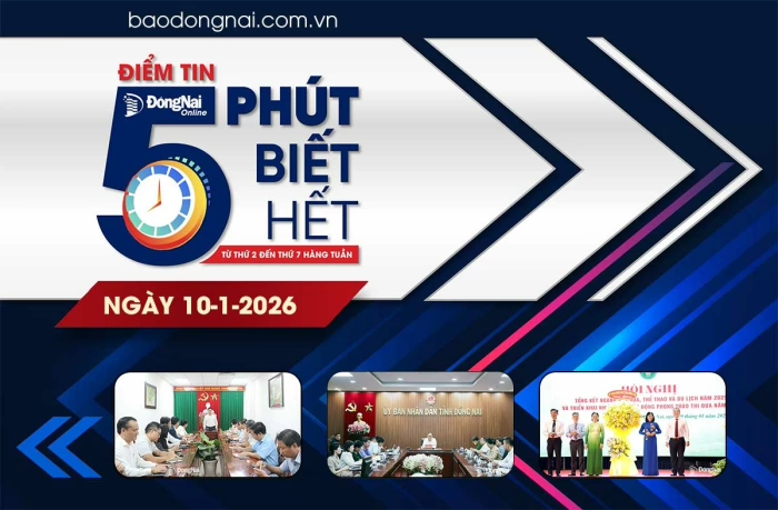 Điểm tin ‘5 phút biết hết’ sáng 10-1: Động thổ cầu Cát Lái, cầu Long Hưng kết nối Đồng Nai với Thành phố Hồ Chí Minh vào ngày 15-1