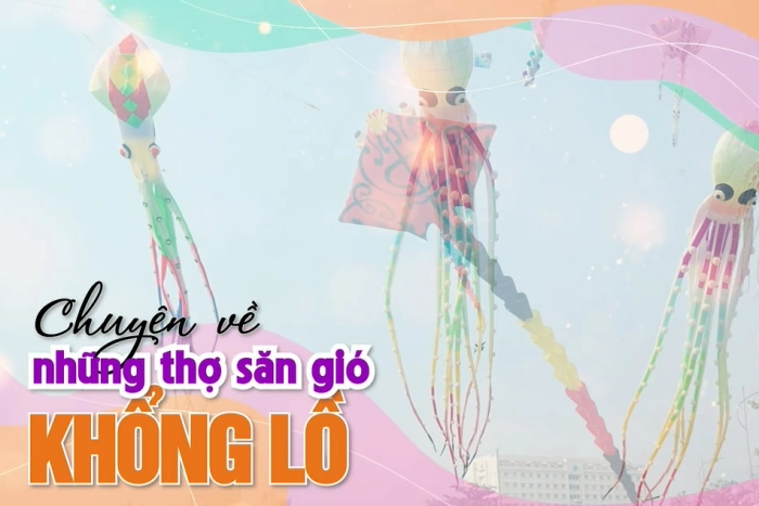 Chuyện về những thợ săn gió khổng lồ