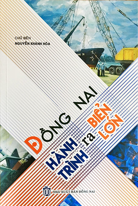 Tuyển tập Đồng Nai hành trình ra biển lớn là công trình chào mừng kỷ niệm 320 năm Biên Hòa - Đồng Nai