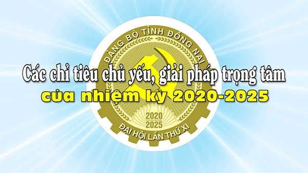 Những nhiệm vụ, giải pháp trọng tâm của nhiệm kỳ 2020-2025