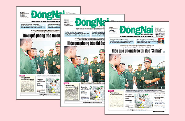 Tin tức nổi bật trên Báo Đồng Nai ra ngày 21-12-2021