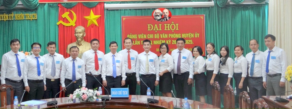 Chi bộ Văn phòng Huyện ủy Nhơn Trạch trực thuộc Đảng bộ Khối Đảng của huyện tổ chức đại hội nhiệm kỳ 2023-2025