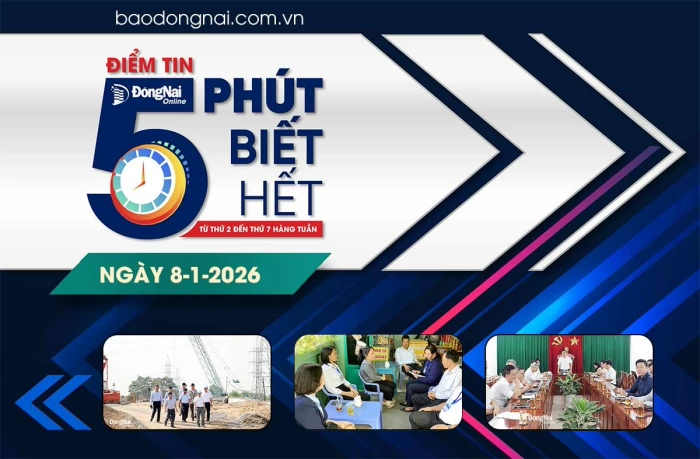 Điểm tin ‘5 phút biết hết’ sáng 8-1: Đồng Nai ra quân tổng điều tra kinh tế năm 2026